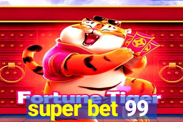 super bet 99